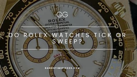 do rolex watches tick or sweep|rolex watch tick tock.